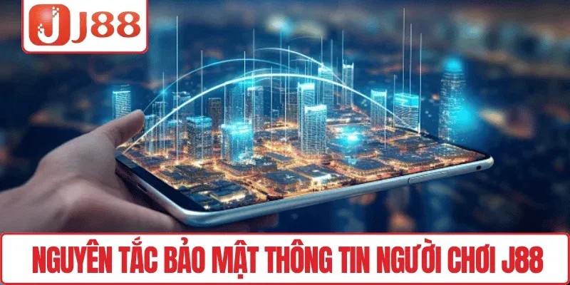 Nguyên tắc bảo mật thông tin người chơi J88
