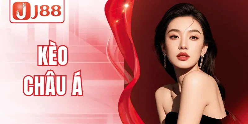 Khám Phá Kèo Châu Á J88 – Dự Đoán Thông Minh, Trúng Lớn