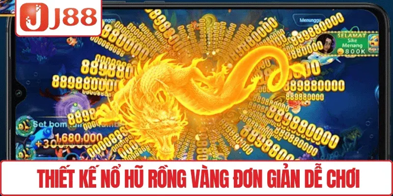 Thiết kế Nổ hũ Rồng Vàng đơn giản dễ chơi